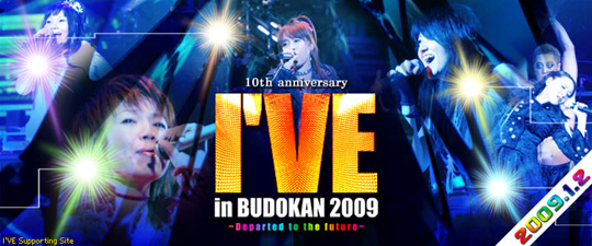 I'VE in BUDOKAN 2009 `Departed to the future`